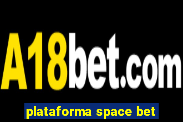 plataforma space bet